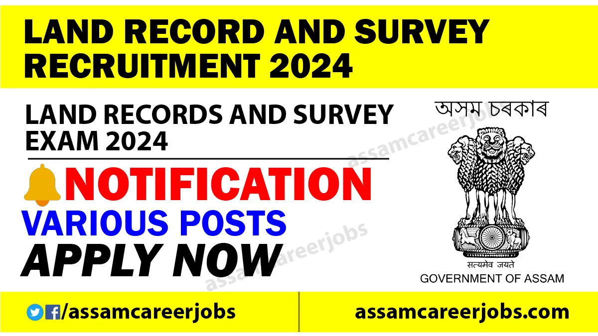 Assam Land Records and Surveys Recruitment 2024