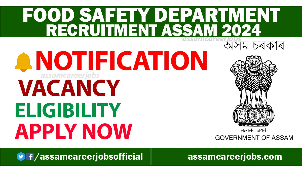 Food Safety Department Recruitment in Assam - Assamcareerjobs.com